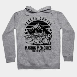 Alaska Family Vacation Trip Alaska Cruise 2024 Hoodie